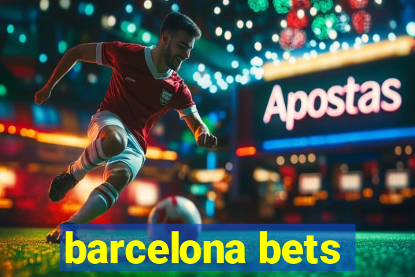 barcelona bets