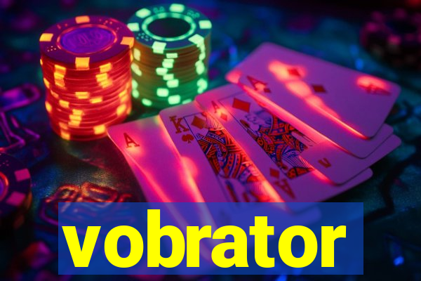 vobrator