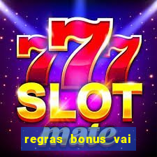 regras bonus vai de bet