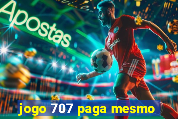 jogo 707 paga mesmo