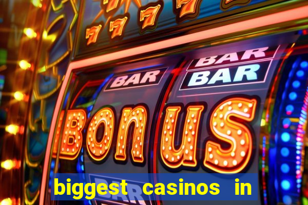 biggest casinos in the usa