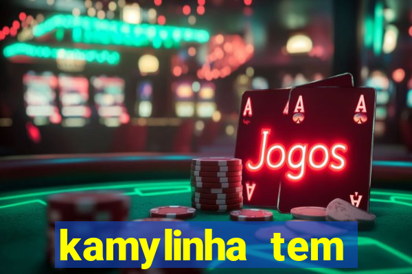 kamylinha tem quantos anos