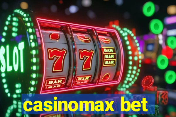 casinomax bet