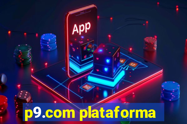 p9.com plataforma