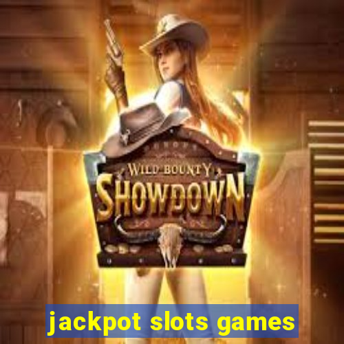 jackpot slots games