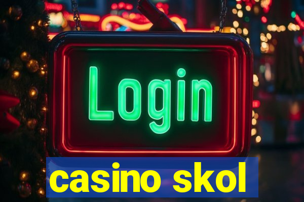 casino skol