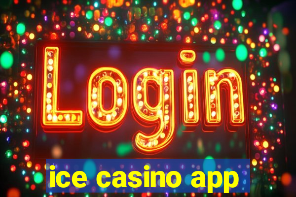 ice casino app