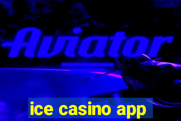 ice casino app