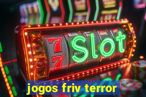 jogos friv terror