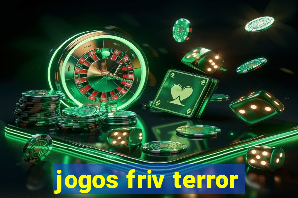 jogos friv terror