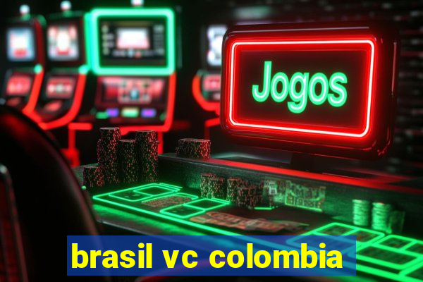 brasil vc colombia