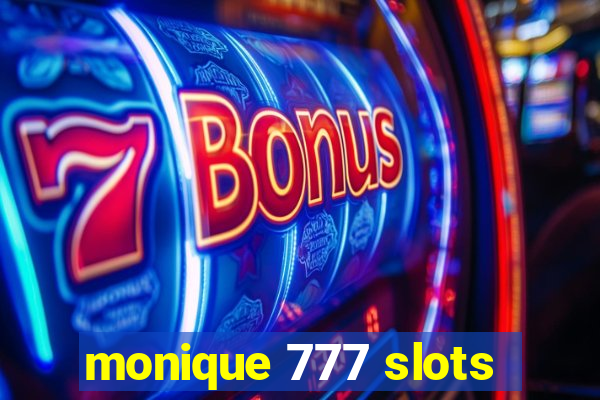 monique 777 slots