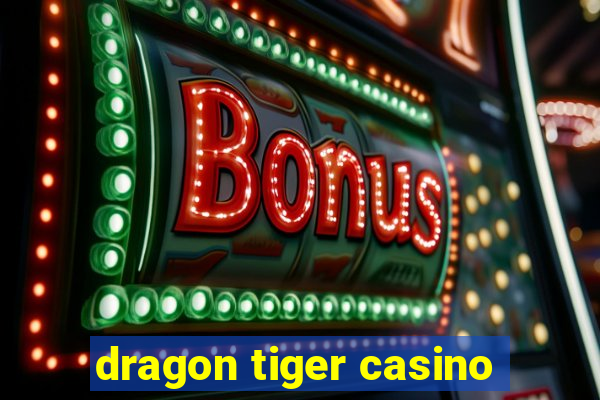 dragon tiger casino