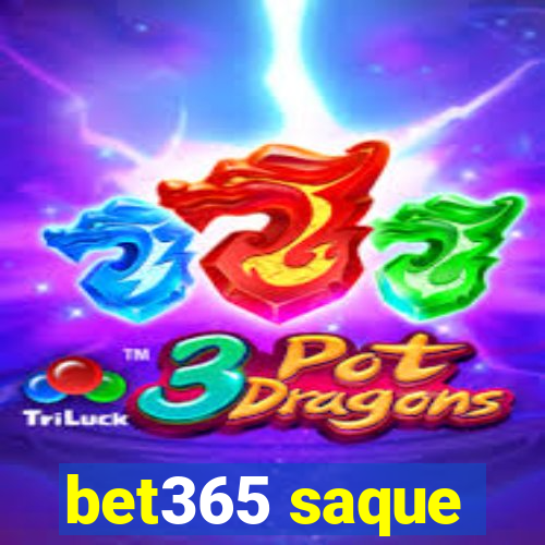 bet365 saque