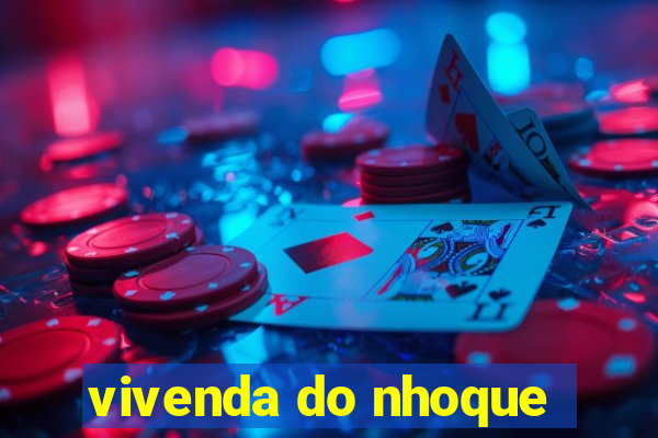 vivenda do nhoque