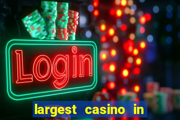 largest casino in the united states