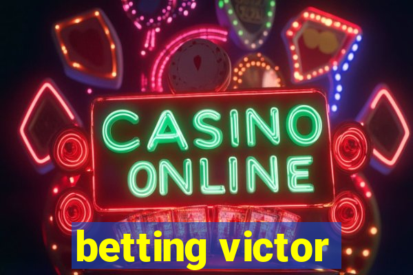 betting victor