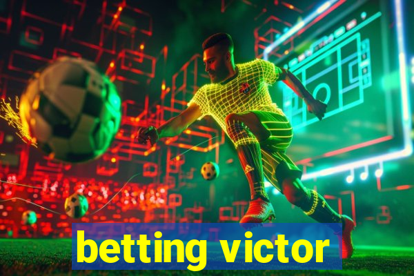 betting victor