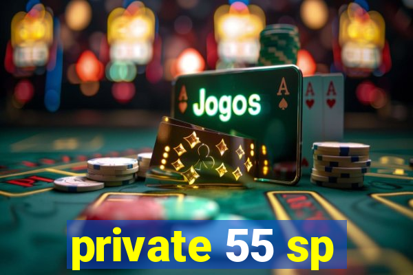 private 55 sp