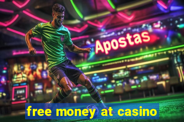 free money at casino