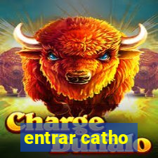 entrar catho