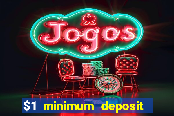 $1 minimum deposit casino australia