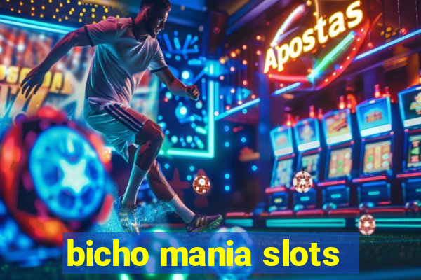 bicho mania slots