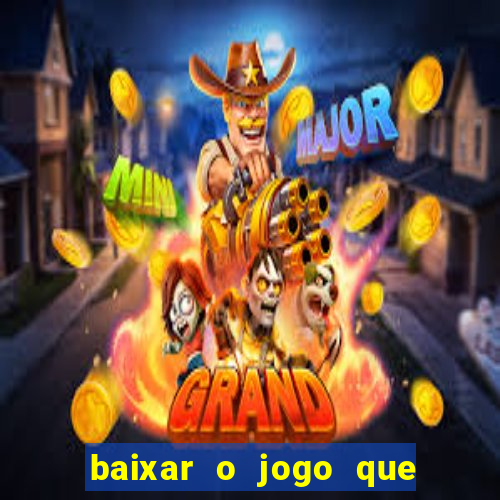 baixar o jogo que mudou a história