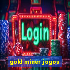 gold miner jogos