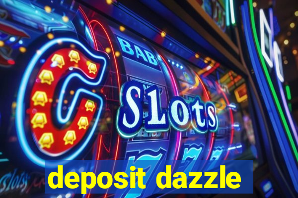 deposit dazzle