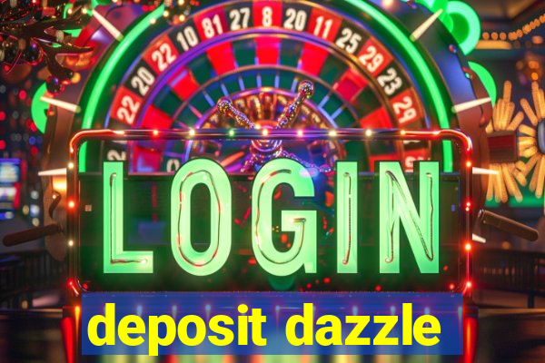 deposit dazzle