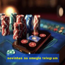 novinhas no omegle telegram