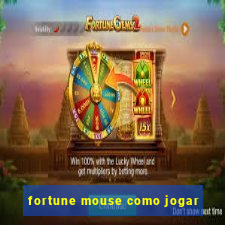 fortune mouse como jogar