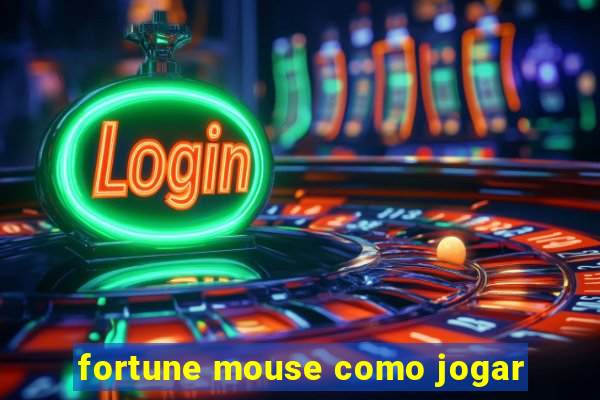 fortune mouse como jogar