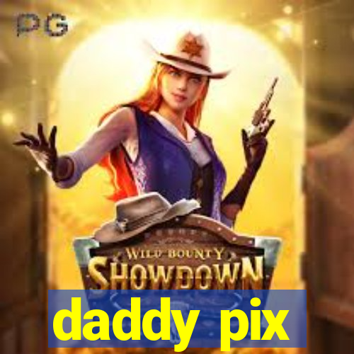 daddy pix