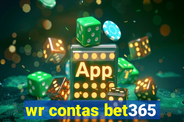 wr contas bet365