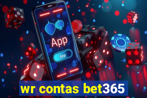 wr contas bet365