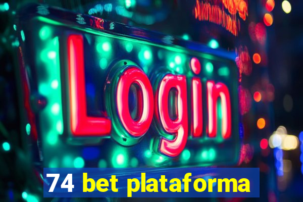 74 bet plataforma