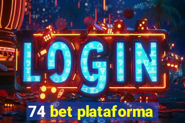 74 bet plataforma