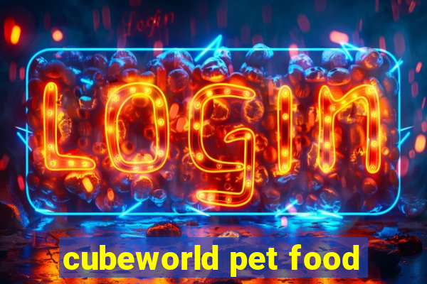 cubeworld pet food