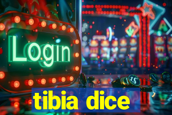 tibia dice