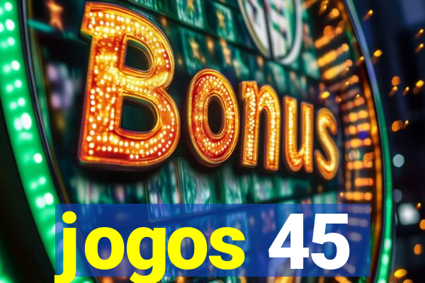 jogos 45