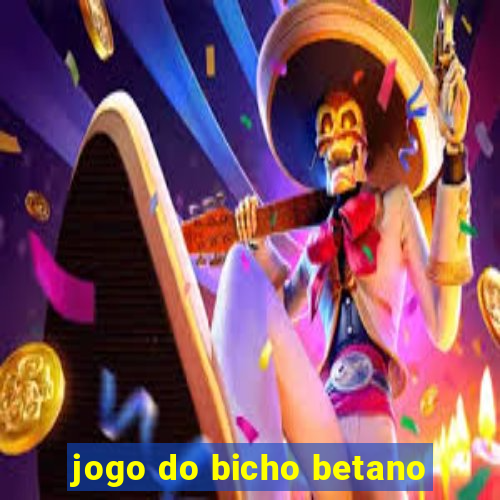 jogo do bicho betano