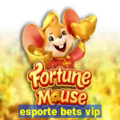 esporte bets vip