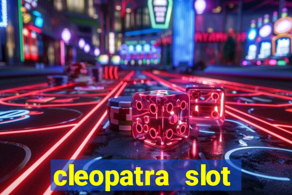 cleopatra slot machine game