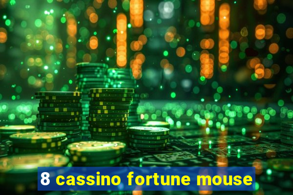 8 cassino fortune mouse