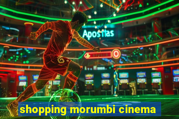 shopping morumbi cinema