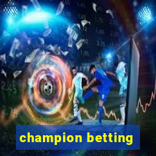 champion betting