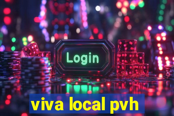 viva local pvh