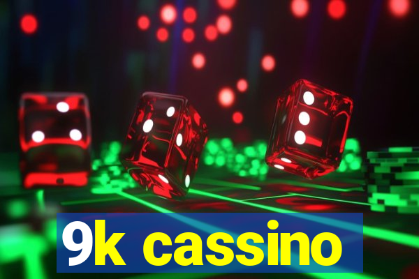 9k cassino